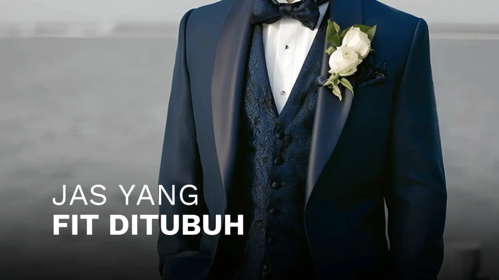 Jas yang Fit ditubuh